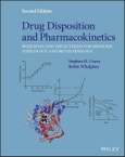 Drug Disposition and Pharmacokinetics. Principles and Applications for Medicine, Toxicology and Biotechnology. Edition No. 2- Product Image