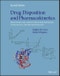 Drug Disposition and Pharmacokinetics. Principles and Applications for Medicine, Toxicology and Biotechnology. Edition No. 2 - Product Thumbnail Image