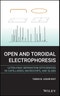 Open and Toroidal Electrophoresis. Ultra-High Separation Efficiencies in Capillaries, Microchips and Slabs. Edition No. 1 - Product Thumbnail Image