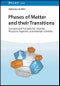 Phases of Matter and their Transitions. Concepts and Principles for Chemists, Physicists, Engineers, and Materials Scientists. Edition No. 1 - Product Image