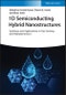 1D Semiconducting Hybrid Nanostructures. Synthesis and Applications in Gas Sensing and Optoelectronics. Edition No. 1 - Product Image