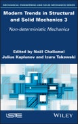 Modern Trends in Structural and Solid Mechanics 3. Non-deterministic Mechanics. Edition No. 1- Product Image