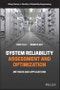 System Reliability Assessment and Optimization. Methods and Applications. Edition No. 1. Quality and Reliability Engineering Series - Product Thumbnail Image