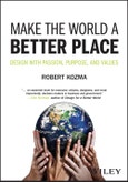 Make the World a Better Place. Design with Passion, Purpose, and Values. Edition No. 1- Product Image