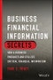 Business Financial Information Secrets. How a Business Produces and Utilizes Critical Financial Information. Edition No. 1 - Product Thumbnail Image
