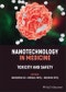 Nanotechnology in Medicine. Toxicity and Safety. Edition No. 1 - Product Thumbnail Image