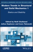 Modern Trends in Structural and Solid Mechanics 1. Statics and Stability. Edition No. 1- Product Image