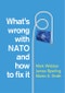 What's Wrong with NATO and How to Fix it. Edition No. 1 - Product Thumbnail Image