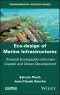 Eco-design of Marine Infrastructures. Towards Ecologically-informed Coastal and Ocean Development. Edition No. 1 - Product Thumbnail Image