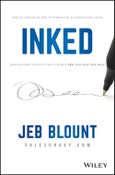 INKED. The Ultimate Guide to Powerful Closing and Sales Negotiation Tactics that Unlock YES and Seal the Deal. Edition No. 1. Jeb Blount- Product Image