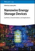 Nanowire Energy Storage Devices. Synthesis, Characterization and Applications. Edition No. 1- Product Image