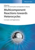 Multicomponent Reactions towards Heterocycles. Concepts and Applications. Edition No. 1- Product Image