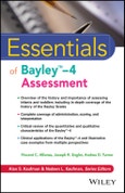 Essentials of Bayley-4 Assessment. Edition No. 1. Essentials of Psychological Assessment- Product Image