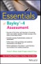 Essentials of Bayley-4 Assessment. Edition No. 1. Essentials of Psychological Assessment - Product Image