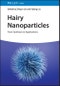 Hairy Nanoparticles. From Synthesis to Applications. Edition No. 1 - Product Thumbnail Image