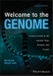 Welcome to the Genome. A User's Guide to the Genetic Past, Present, and Future. Edition No. 2 - Product Image