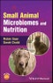 Small Animal Microbiomes and Nutrition. Edition No. 1 - Product Thumbnail Image
