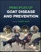 Principles of Goat Disease and Prevention. Edition No. 1 - Product Thumbnail Image