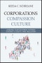 Corporations Compassion Culture. Leading Your Business toward Diversity, Equity, and Inclusion. Edition No. 1 - Product Thumbnail Image