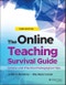 The Online Teaching Survival Guide. Simple and Practical Pedagogical Tips. Edition No. 3 - Product Thumbnail Image
