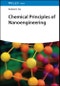 Chemical Principles of Nanoengineering. Edition No. 1 - Product Thumbnail Image