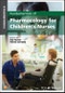 Fundamentals of Pharmacology for Children's Nurses. Edition No. 1 - Product Image