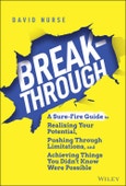 Breakthrough. A Sure-Fire Guide to Realizing Your Potential, Pushing Through Limitations, and Achieving Things You Didn't Know Were Possible. Edition No. 1- Product Image