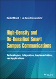 High-Density and De-Densified Smart Campus Communications. Technologies, Integration, Implementation and Applications. Edition No. 1- Product Image