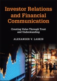 Investor Relations and Financial Communication. Creating Value Through Trust and Understanding. Edition No. 1- Product Image