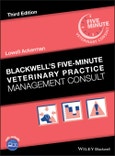 Blackwell's Five-Minute Veterinary Practice Management Consult. Edition No. 3. Blackwell's Five-Minute Veterinary Consult- Product Image