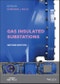 Gas Insulated Substations. Edition No. 2. IEEE Press - Product Thumbnail Image