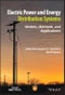 Electric Power and Energy Distribution Systems. Models, Methods, and Applications. Edition No. 1. IEEE Press - Product Thumbnail Image