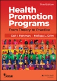 Health Promotion Programs. From Theory to Practice. Edition No. 3. Jossey-Bass Public Health- Product Image