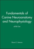 Fundamentals of Canine Neuroanatomy and Neurophysiology and ePUB Set. Edition No. 1- Product Image