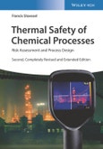 Thermal Safety of Chemical Processes. Risk Assessment and Process Design. Edition No. 2- Product Image