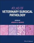 Atlas of Veterinary Surgical Pathology. Edition No. 1- Product Image