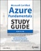 Microsoft Certified Azure Fundamentals Study Guide. Exam AZ-900. Edition No. 1. Sybex Study Guide - Product Thumbnail Image