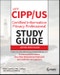 IAPP CIPP / US Certified Information Privacy Professional Study Guide. Edition No. 1. Sybex Study Guide - Product Image