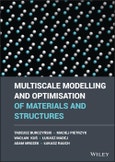Multiscale Modelling and Optimisation of Materials and Structures. Edition No. 1- Product Image