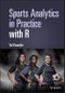 Sports Analytics in Practice with R. Edition No. 1 - Product Thumbnail Image