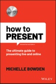 How to Present. The Ultimate Guide to Presenting Live and Online. Edition No. 2- Product Image