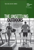 The Unsettling Outdoors. Environmental Estrangement in Everyday Life. Edition No. 1. RGS-IBG Book Series- Product Image