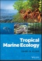 Tropical Marine Ecology. Edition No. 1 - Product Thumbnail Image