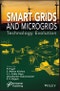Smart Grids and Microgrids. Technology Evolution. Edition No. 1 - Product Thumbnail Image
