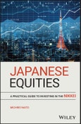 Japanese Equities. A Practical Guide to Investing in the Nikkei. Edition No. 1- Product Image