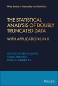 The Statistical Analysis of Doubly Truncated Data. With Applications in R. Edition No. 1. Wiley Series in Probability and Statistics- Product Image