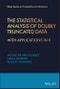 The Statistical Analysis of Doubly Truncated Data. With Applications in R. Edition No. 1. Wiley Series in Probability and Statistics - Product Thumbnail Image