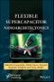 Flexible Supercapacitor Nanoarchitectonics. Edition No. 1 - Product Image