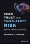 Zero Trust and Third-Party Risk. Reduce the Blast Radius. Edition No. 1 - Product Thumbnail Image