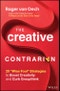 The Creative Contrarian. 20 "Wise Fool" Strategies to Boost Creativity and Curb Groupthink. Edition No. 1 - Product Thumbnail Image